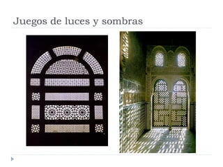 Juegos de luces y sombras
 