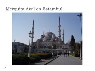Mezquita Azul en Estambul
 