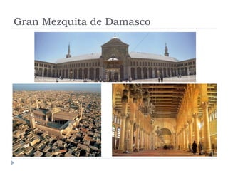 Gran Mezquita de Damasco
 