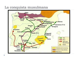 La conquista musulmana
 