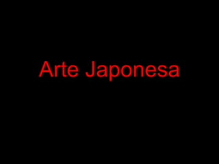 Arte Japonesa
 