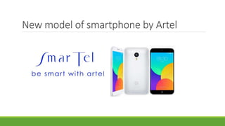 New model of smartphone by Artel
 