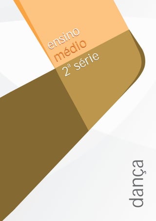 no
  si io
en éd
 m
    a sé
         rie
   2




               dança
 