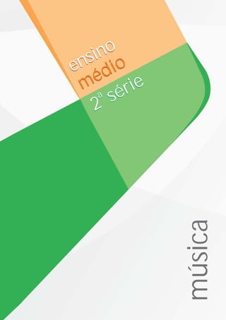 música
ensino
médioensino
médio
a
2 sériea
2 série
 