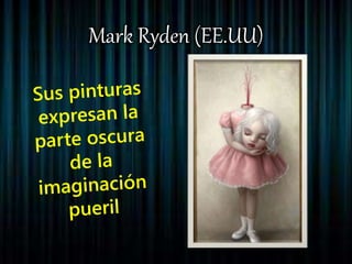 Mark Ryden (EE.UU)