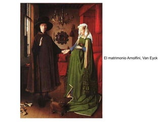 El matrimonio Arnolfini, Van Eyck