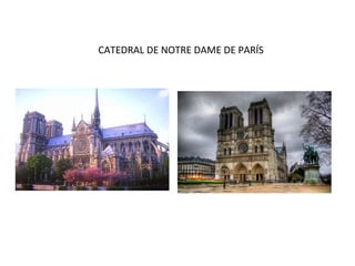 CATEDRAL DE NOTRE DAME DE PARÍS

 