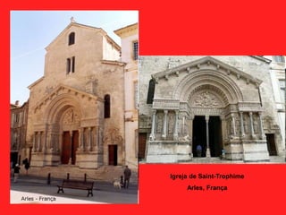 Igreja de Saint-Trophime
Arles, França
 