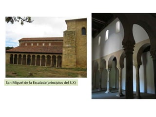San Miguel de la Escalada(principios del S.X)
 