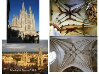 Catedral de Burgos (S.XIII)
 