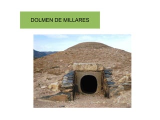 DOLMEN DE MILLARES
 