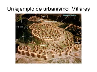 Un ejemplo de urbanismo: Millares
 