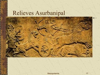 Mesopotamia 17
Relieves Asurbanipal
 