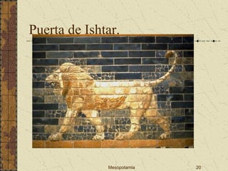 Mesopotamia 20
Puerta de Ishtar.
 