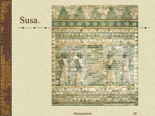 Mesopotamia 28
Susa.
 