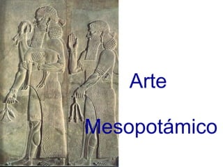 Arte  Mesopotámico 