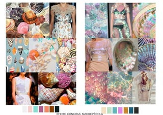 EFEITO CONCHAS, MADREPÉROLA
 