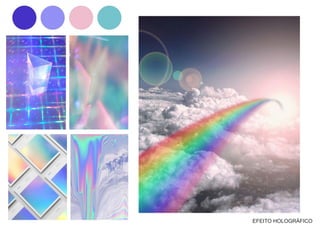 EFEITO HOLOGRÁFICO
 