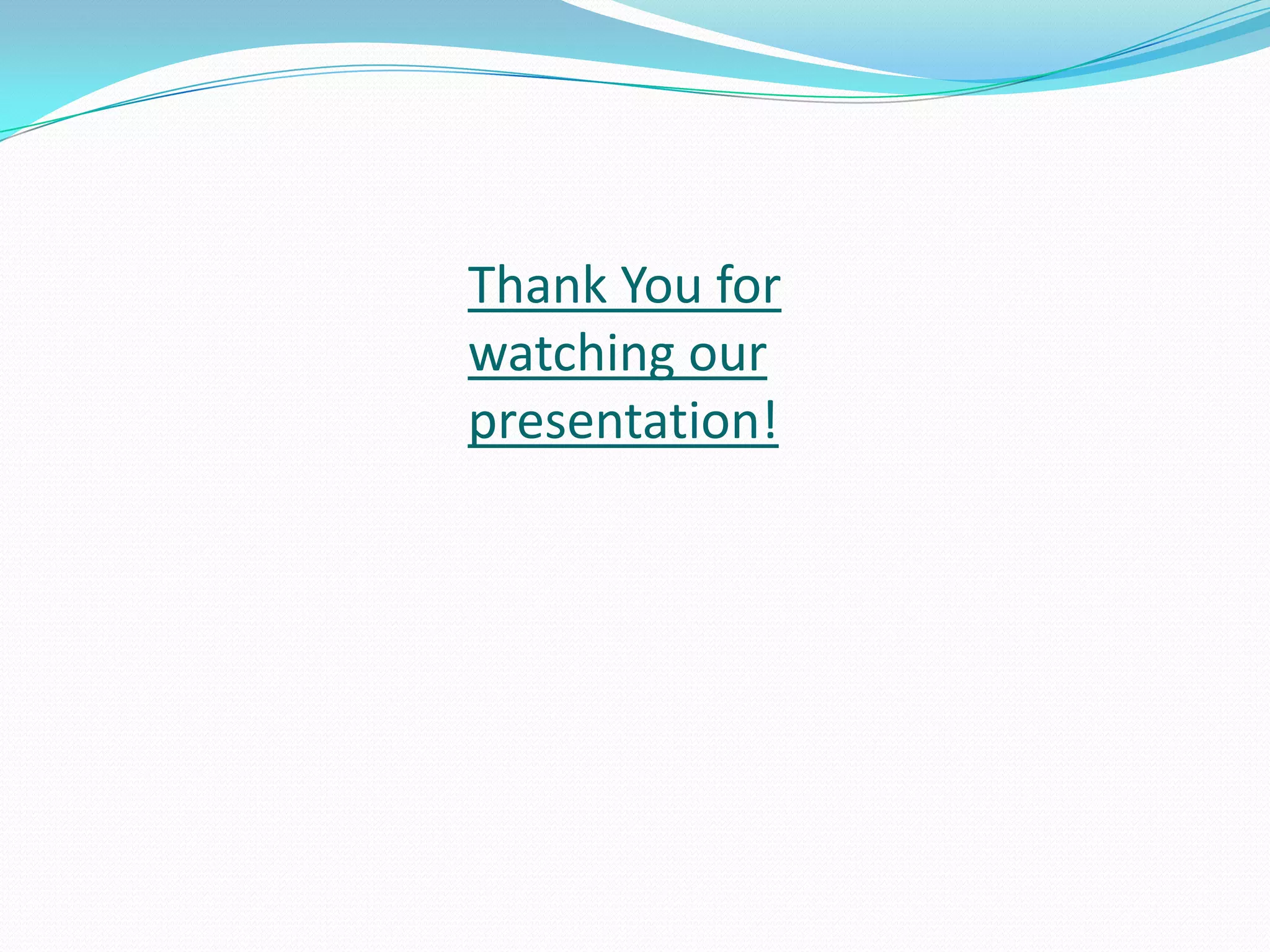 Thank You for watching our presentation!