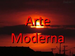 ArteArte
ModernaModerna
 