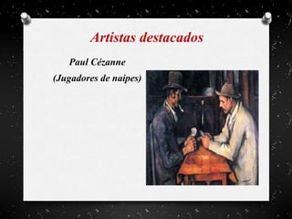 Artistas destacados
Paul Cézanne
(Jugadores de naipes)
 
