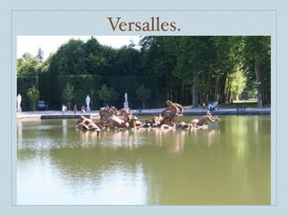 Versalles.
 