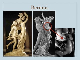 Bernini.
 