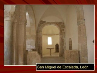 San Miguel de Escalada, León 