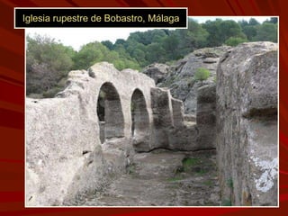 Iglesia rupestre de Bobastro, Málaga 