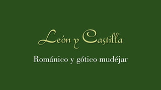 Románico y gótico mudéjar
 