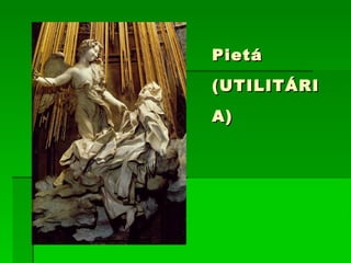 Pietá (UTILITÁRIA)‏ 