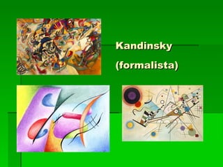Kandinsky (formalista)‏ 