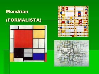 Mondrian (FORMALISTA)‏ 
