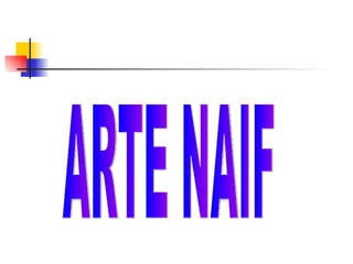 ARTE NAIF 