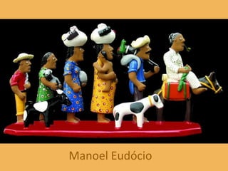Manoel Eudócio
 