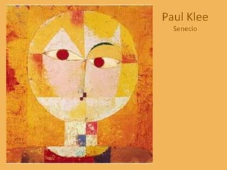 Paul Klee
  Senecio
 