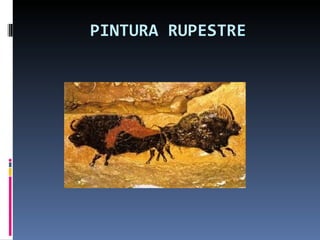 PINTURA RUPESTRE 