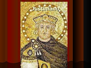 Justiniano
 