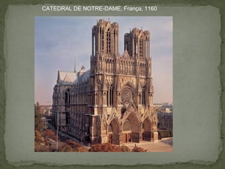 CATEDRAL DE NOTRE-DAME, França, 1160
 