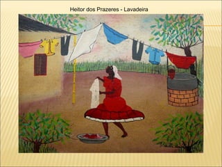 Heitor dos Prazeres - Lavadeira
 