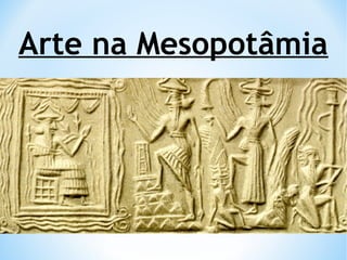 Arte na Mesopotâmia
 