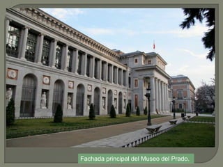 Fachada principal del Museo del Prado.
 