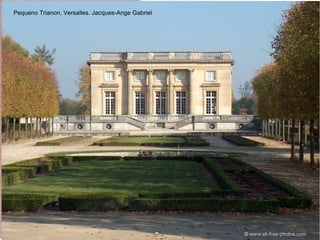 Pequeno Trianon, Versalles. Jacques-Ange Gabriel
 