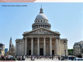 Panteón dos Home Ilustres, Soufflot
 