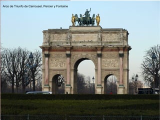 Arco de Triunfo de Carrousel, Percier y Fontaine
 
