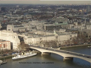 Somerset House, Chambers, estilo palladiano
 