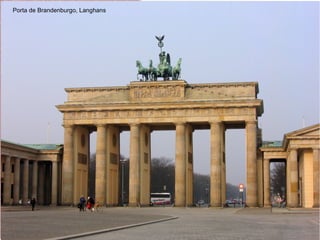 Porta de Brandenburgo, Langhans
 
