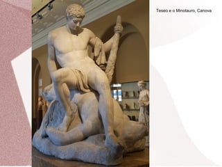 Teseo e o Minotauro, Canova
 