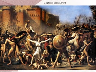 O rapto das Sabinas, David
 