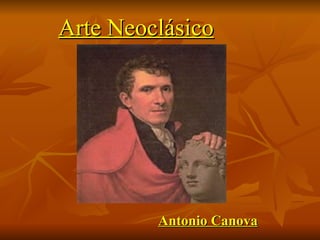Arte Neoclásico Antonio Canova 